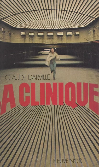 La clinique - Claude Darville - (Fleuve Éditions) réédition numérique FeniXX