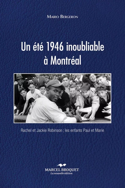 Un été 1946 inoubliable à Montréal - Mario Bergeron - Les Éditions Crescendo!