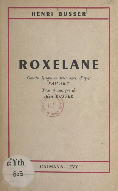 Roxelane - Henri Busser - Calmann-Lévy (réédition numérique FeniXX)