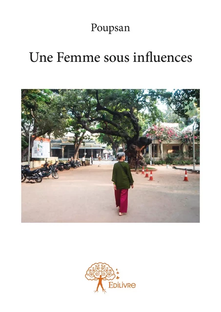 Une Femme sous influences -  Poupsan - Editions Edilivre