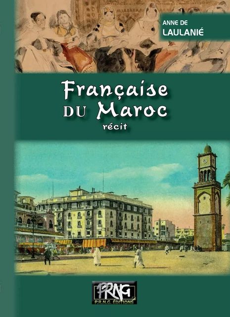 Française du Maroc - Anne de Laulanié - Editions des Régionalismes