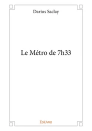 Le Métro de 7h33