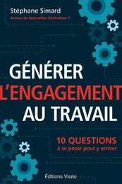 Générer l’engagement au travail