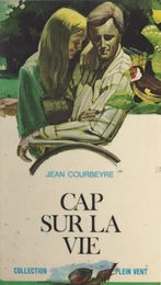 Cap sur la vie