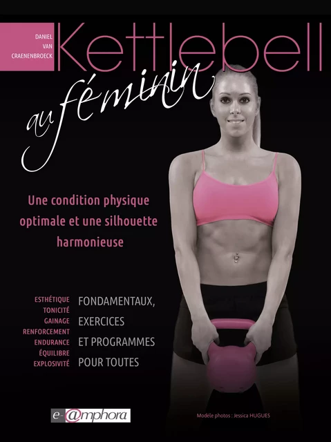 Kettlebell au féminin - Daniel Van Craenenbroeck - Amphora