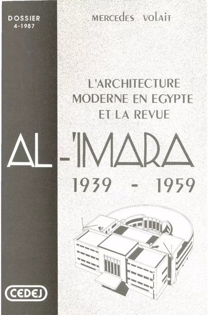 L’architecture moderne en Égypte et la revue Al-’Imara - Mercedes Volait - CEDEJ - Égypte/Soudan