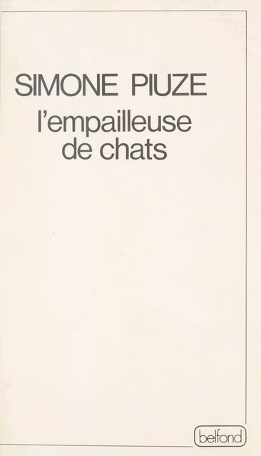 L'empailleuse de chats - Simone Piuze - (Belfond) réédition numérique FeniXX