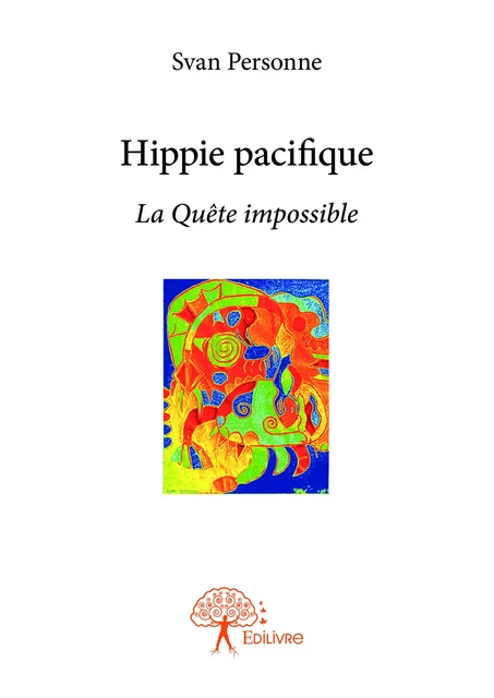 Hippie pacifique - Svan Personne - Editions Edilivre