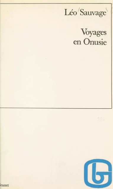 Voyages en Onusie - Léo Sauvage - (Grasset) réédition numérique FeniXX