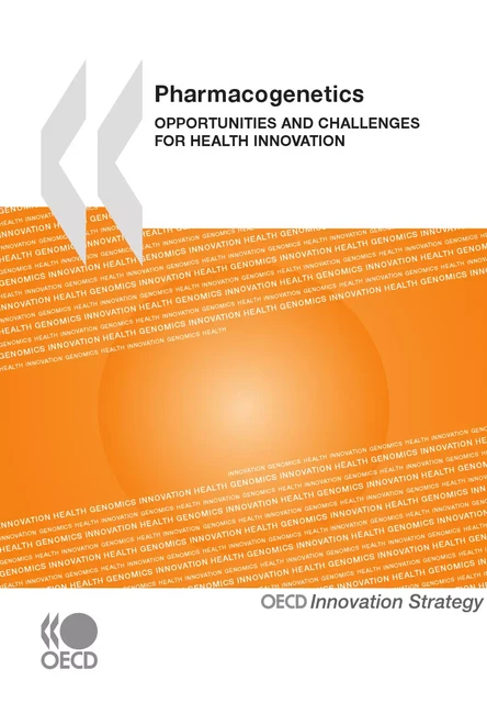 Pharmacogenetics: Opportunities and Challenges for Health Innovation -  Collective - OECD