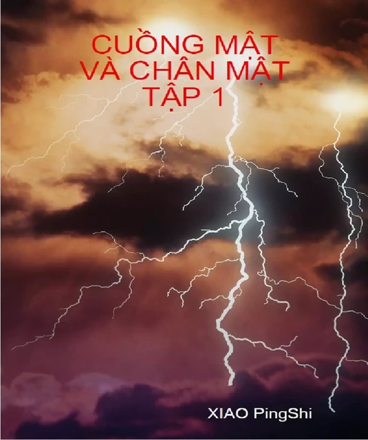 CUỒNG MẬT VÀ CHÂN MẬT TẬP 1 -  XIAO Ping-Shi - Bookelis