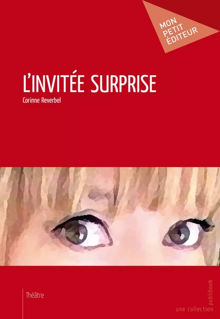 L'Invitée surprise - Corinne Reverbel - Mon Petit Editeur