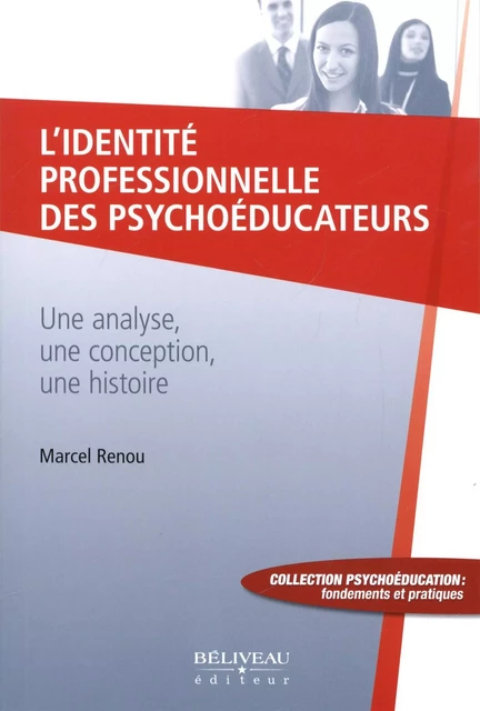 L'identité professionnelle des psychoéducateurs - Marcel Renou - Béliveau Éditeur