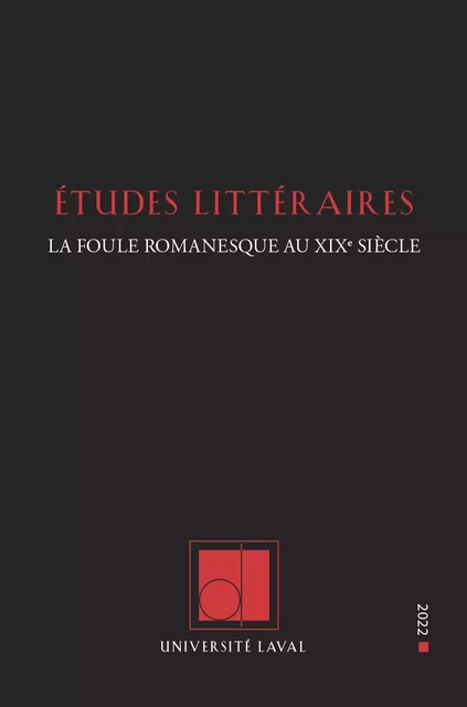 Études littéraires, 51.2 : La foule romanesque au XIXe siècle -  - Département des littératures de l’Université Laval