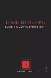 Études littéraires, 51.2 : La foule romanesque au XIXe siècle