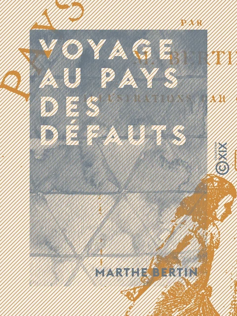 Voyage au pays des défauts - Marthe Bertin - Collection XIX