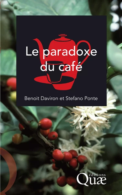 Le paradoxe du café - Benoit Daviron, Stefano Ponte - Quae