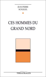 Ces hommes du Grand Nord