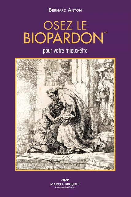 Osez le biopardon - Bernard Anton - Les Éditions Crescendo!