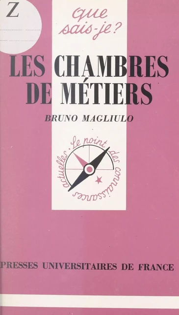 Les Chambres de métiers - Bruno Magliulo - (Presses universitaires de France) réédition numérique FeniXX