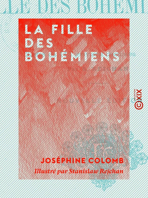 La Fille des Bohémiens - Joséphine Colomb - Collection XIX