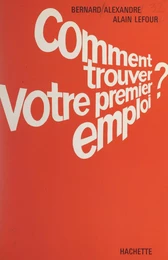 Comment trouver votre premier emploi