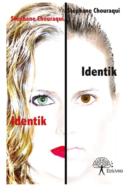 Identik - Stéphane Chouraqui - Editions Edilivre