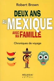 Deux ans au Mexique avec ma famille