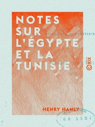 Notes sur l'Égypte et la Tunisie