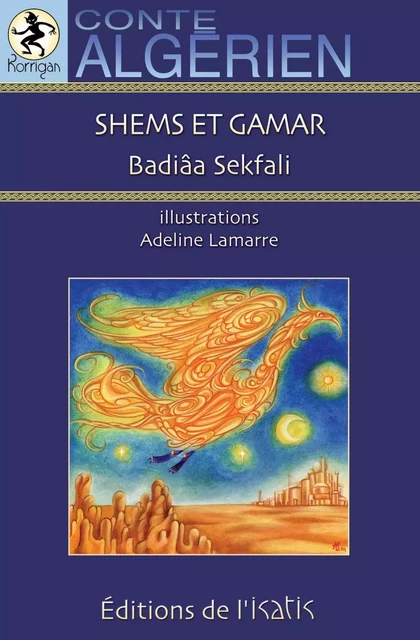 Shems et Gamar - Badiâa Sekfali - Éditions de l'Isatis