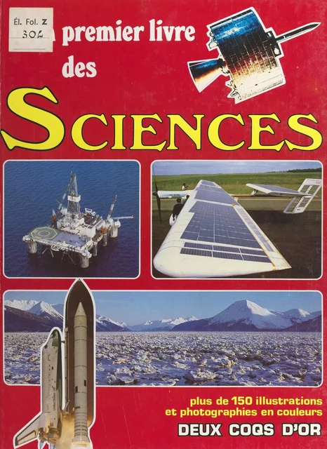 Mon premier livre des sciences - Neil Ardley - (Hachette Jeunesse) réédition numérique FeniXX