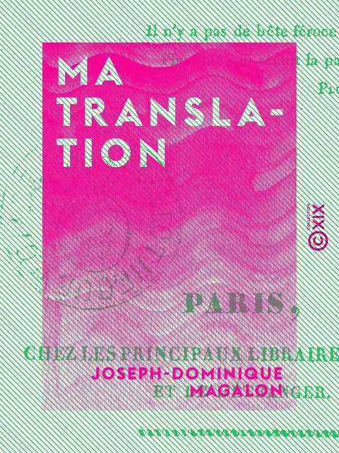 Ma translation - Ou la Force, Sainte-Pélagie et Poissy - Joseph-Dominique Magalon - Collection XIX