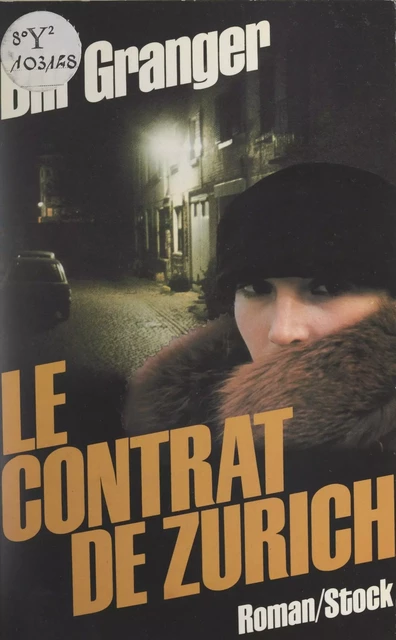 Le contrat de Zurich - Bill Granger - (Stock) réédition numérique FeniXX