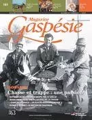 Magazine Gaspésie. Vol. 51 No. 3, Novembre-Février 2014-2015 - Jean-Marie Fallu, Jean-Marie Pitre, Bernard Dubé, Jean-Paul Dubé, Robert Arsenault, Jean-Marie Fallu, Ariane Aubert Bonn, Dominique Fortier, Martin Dorais, Gisèle Benoit, Jeannot Bourdages, Vicky Boulay, Louis Fallu - Musée de la Gaspésie