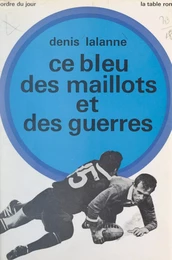 Ce bleu des maillots et des guerres