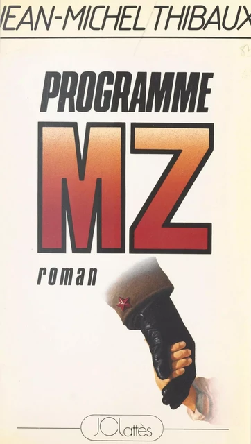 Programme MZ - Jean-Michel Thibaux - (JC Lattès) réédition numérique FeniXX