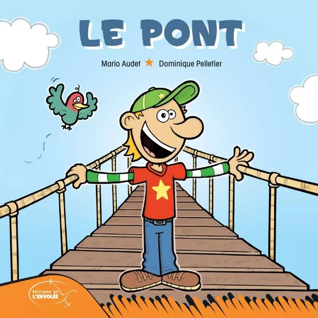 Le pont - Mario Audet - Éditions de l’Envolée