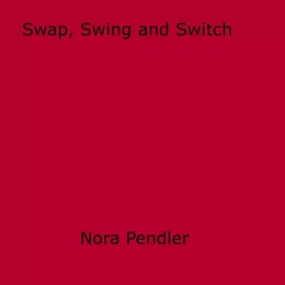 Swap, Swing and Switch