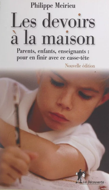 Les devoirs à la maison - Philippe Meirieu - (La Découverte) réédition numérique FeniXX