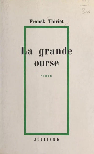 La grande ourse - Franck Thiriet - (Julliard) réédition numérique FeniXX