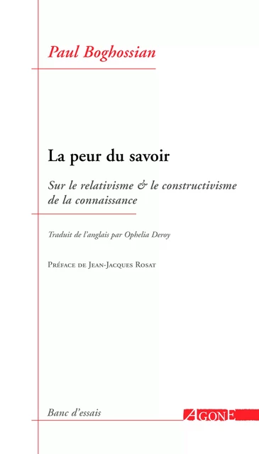 La Peur du savoir - Paul Boghossian - Agone