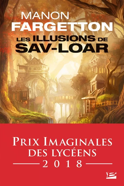 Les Illusions de Sav-Loar - Manon Fargetton - Bragelonne