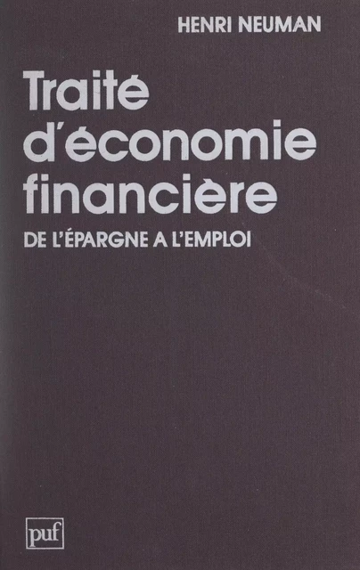 Traité d'économie financière - Henri Neuman - (Presses universitaires de France) réédition numérique FeniXX