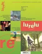 Lurelu. Vol. 45 No. 1, Printemps-Été 2022 - Sébastien Chartrand, Marie-Andrée Arsenault, Héloïse Bernier Leduc, Nathalie Ferraris, Isabelle Grenier, Isabelle Crépeau, Sophie Marsolais, Sophie Michaud, Sophie Pouliot, Céline Rufiange, Francine Sarrasin, Daniel Sernine, Élaine Turgeon - Association Lurelu