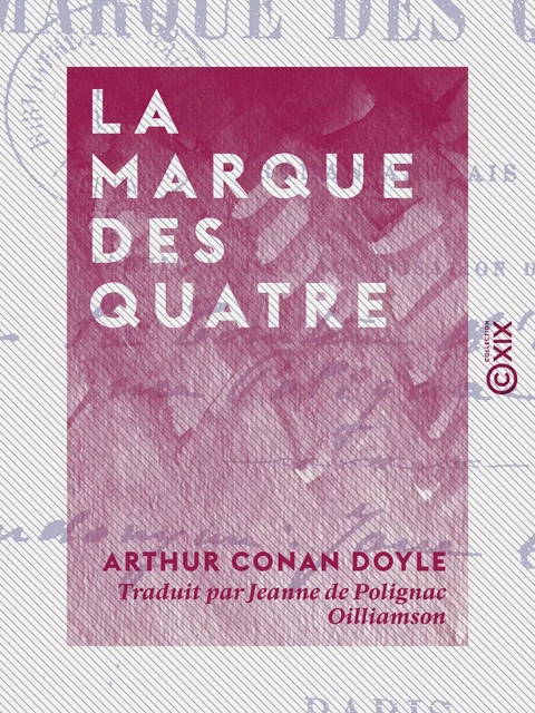 La Marque des quatre - Arthur Conan Doyle - Collection XIX