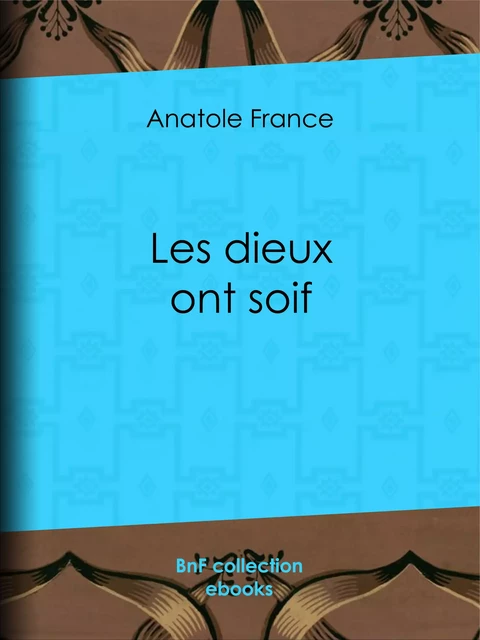 Les dieux ont soif - Anatole France - BnF collection ebooks