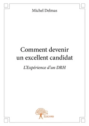 Comment devenir un excellent candidat