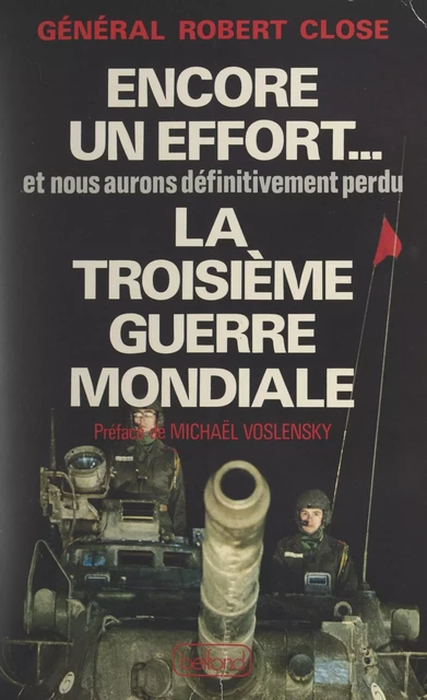 Encore un effort et nous aurons définitivement perdu la troisième guerre mondiale - Robert Close, Nicolas de Kerchove - (Belfond) réédition numérique FeniXX