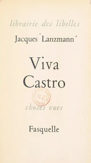 Viva Castro - Jacques Lanzmann - (Grasset) réédition numérique FeniXX