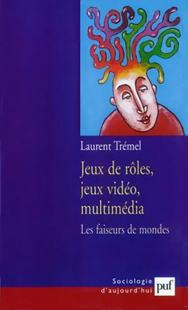 Jeux de rôles, jeux vidéo, multimédia - Laurent Tremel - Humensis